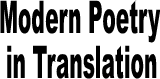 Modern Poetry in Translation 